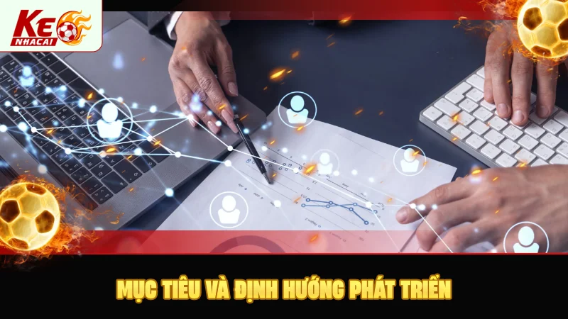 Mục tiêu và định hướng phát triển nền tảng